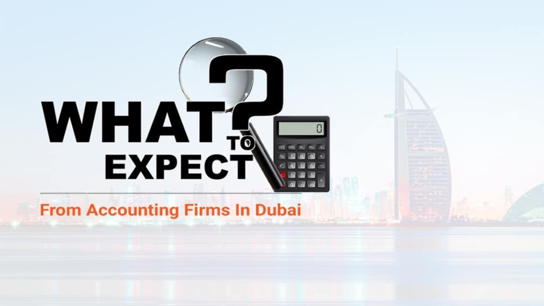 What to Expect From Accounting Firms in Dubai