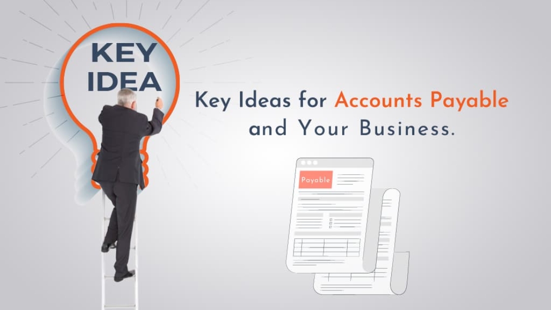 Key Ideas for Accounts payable and Your Business
