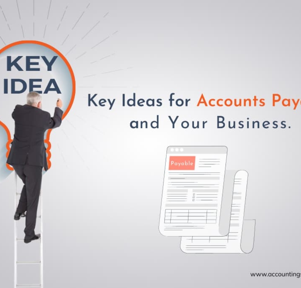 Key Ideas for Accounts payable and Your Business